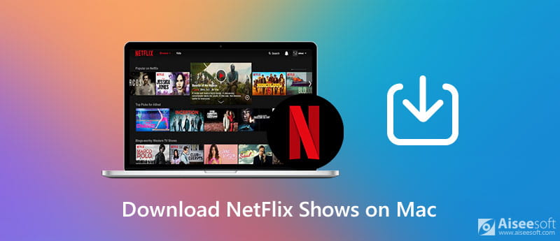 can you download netflix for offline viewing on mac